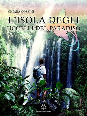 L''Isola degli Uccelli del Paradiso by Chiara Gozzini